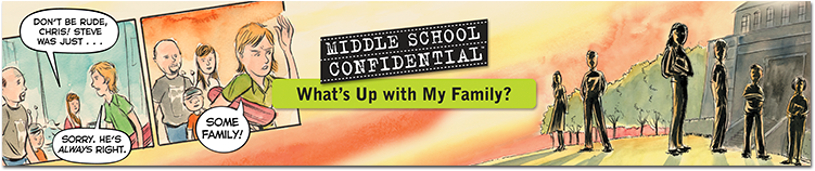 &ldquo;Middle School Confidential&nbsp;3: What&rsquo;s Up with My Family?&rdquo; banner